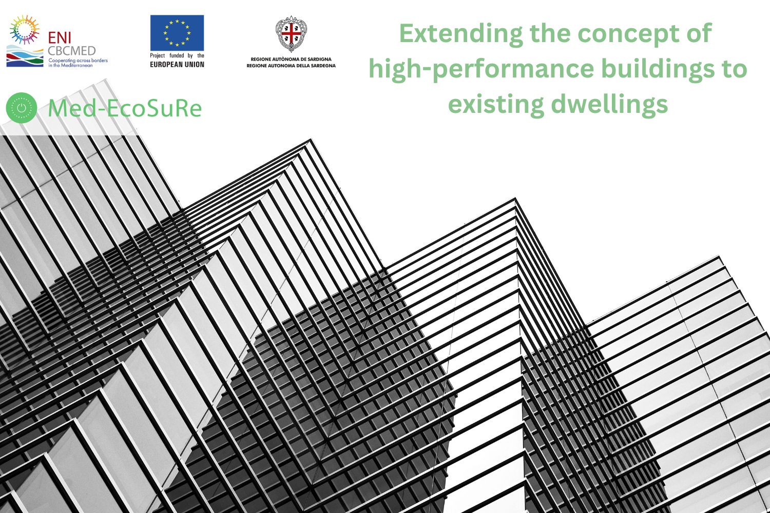 Med-EcoSuRe is extending the concept of high-performance buildings to existing dwellings